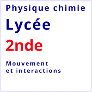 physique chimie lycée mouvement et interactions